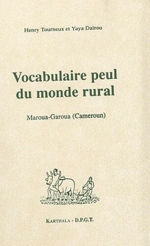 Vocabulaire Peul Du Monde Rural - Maroua-Garoua (Cameroun)
