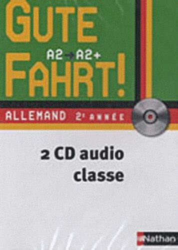 Gute Fahrt ! Allemand A2-A2+ - 2 Cd-Audio