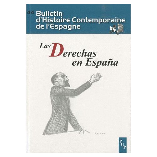 Bulletin D'histoire Contemporaine De L'espagne N° 44 - Las Derechas En España