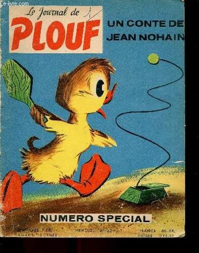 Le Journal De Plouf - Mensuel N° 20 - Numéro Spécial - Juin 1958 - Plouf Et Les Marguerites - Le Petit Graçon Qui Avait Bon Coeur Par Jean Nohain