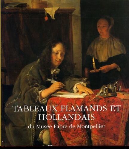 Tableaux Flamands Et Hollandais Du Musée Fabre De Montpellier
