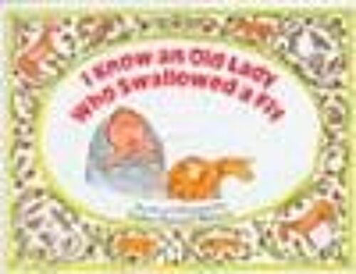 I Know An Old Lady Who Swallowed A Fly