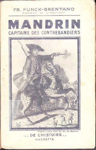 Mandrin Capitaine Des Contrebandiers