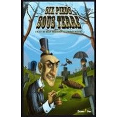 Six Pieds Sous Terre