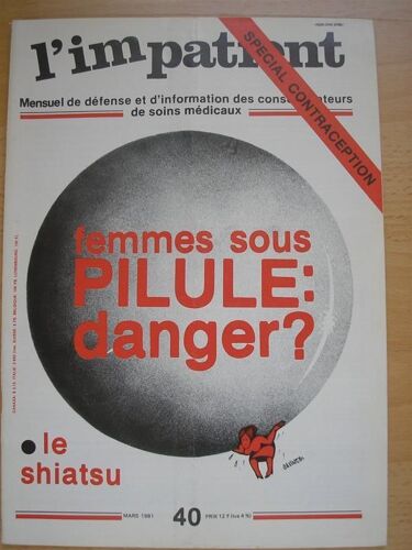 L'impatient. N° 40 : Femmes Sous Pilule: Danger