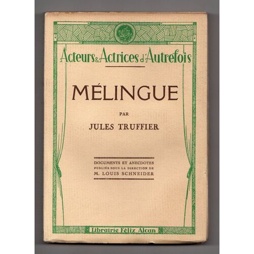 Acteurs & Actrices D'autrefois : Mélingue