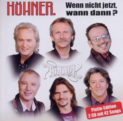 Höhner Wenn Nicht Jetzt,Wann Dann-Die Größten Hits