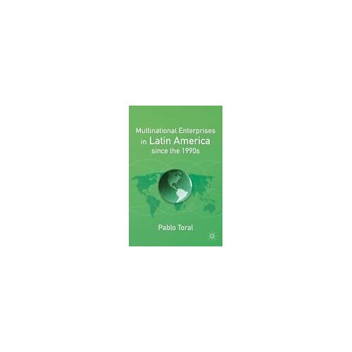 Multinational Enterprises In Latin America Since The 1990s