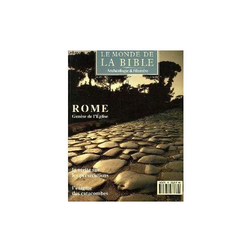 Le Monde De La Bible  N° 73 : Rome Genese De L Eglise La Verite Sur Les Persecutions