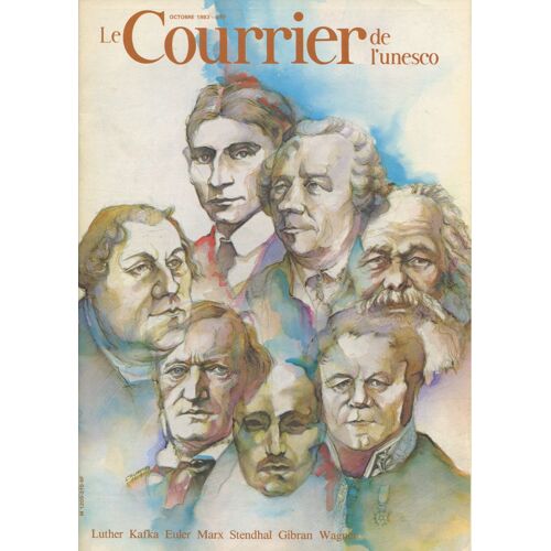 Courrier De L'unesco 10/1983 N° 10 : Luther, Kafka, Euler, Marx, Stendhal, Gibran, Wagner