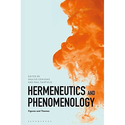 Hermeneutics And Phenomenology: Figures And Themes
