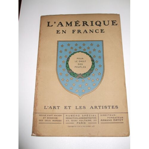 L'art Et Les Artistes Hors-Série N° 3 : L'amérique En France (Pendant La Guerre 14-18)