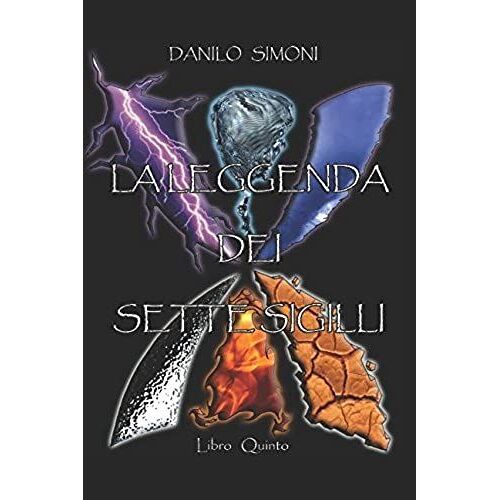 La Leggenda Dei Sette Sigilli - Libro Quinto - (Italian Edition)