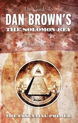 The Guide To Dan Brown's The Solomon Key