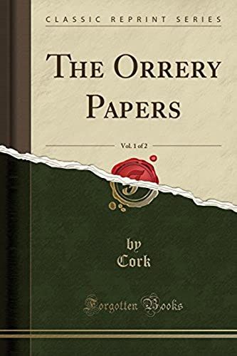 Cork, C: Orrery Papers, Vol. 1 Of 2 (Classic Reprint)