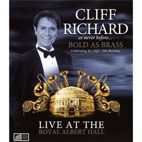 Cliff Richard - Bold As Brass - Live At The Royal Albert Hall (Blu Ray)