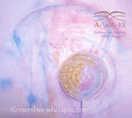 Awake (Baaren,Sabine Van & Joggerst,Mark) Remember Who You Are