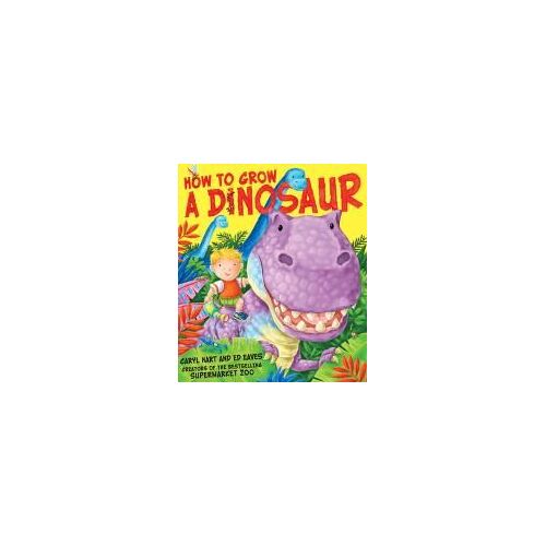 How To Grow A Dinosaur