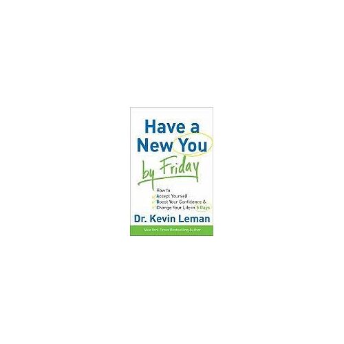 Have A New You By Friday