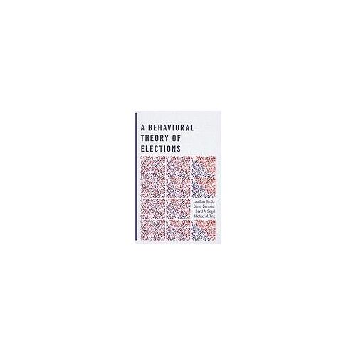 A Behavioral Theory Of Elections