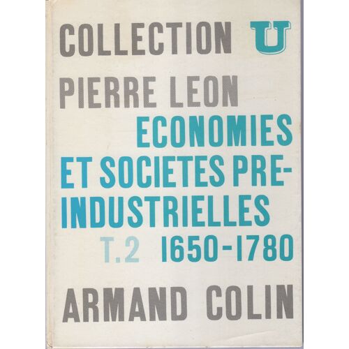 Economies Et Societes Pre-Industrielles Tome 2 : 1650-1780
