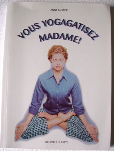 Vous Yogatisez Madame!