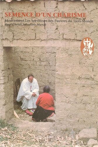 Semence D'un Charisme Mouvement Les Serviteurs Des Pauvres Du Tiers Monde