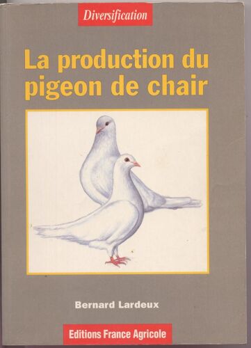 La Production Du Pigeon De Chair