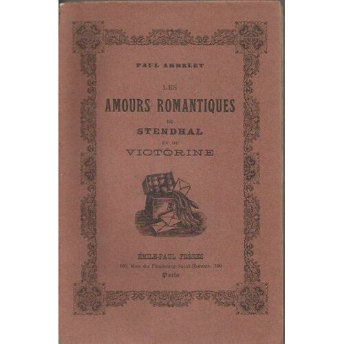 Les Amours Romantiques De Stendhal Et De Victorine.