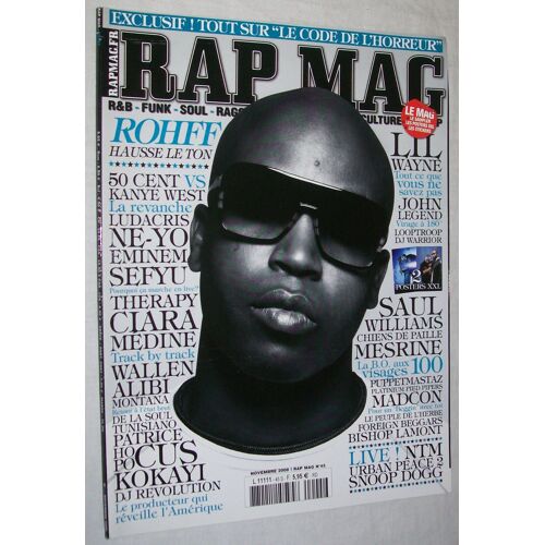 Rap Mag  N° 45 : Rohff / Ne-Yo / Ciara / Kokayi / Saul / Mesrine/ Madcon / Ntm...