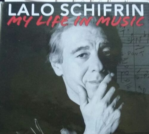 Lalo Schifrin My Life In Music