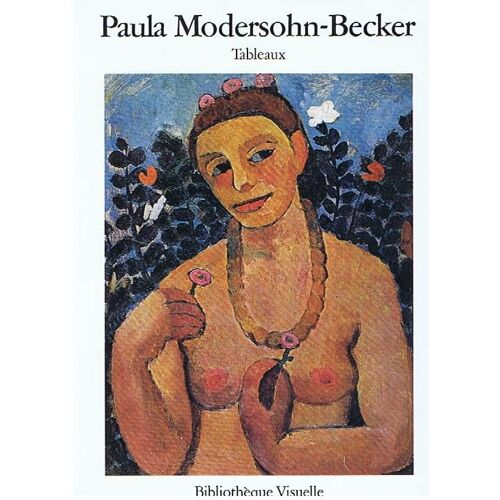 Paula Modersohn-Becker / Tableaux