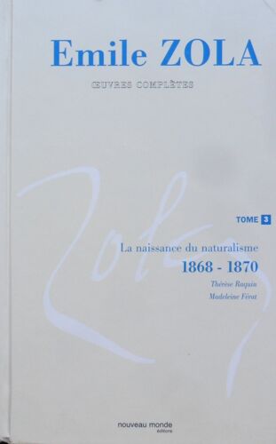 Oeuvres Complètes - Tome 3 - La Naissance Du Naturalisme