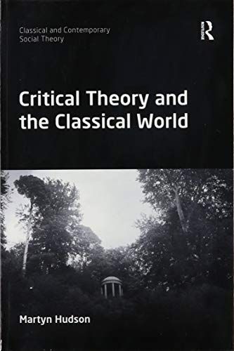 Critical Theory And The Classical World