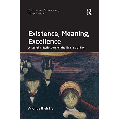 Existence, Meaning, Excellence