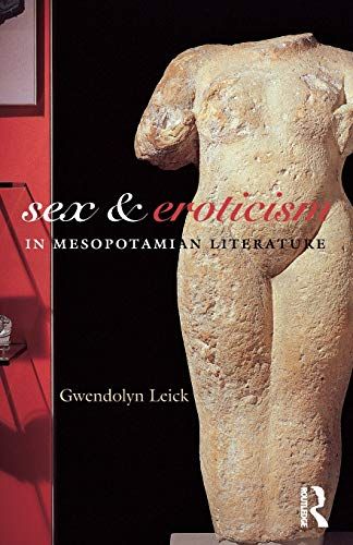 Sex And Eroticism In Mesopotamian Literature