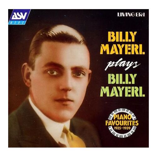 Billy Mayerl Plays Billy Mayerl - 1925-1939