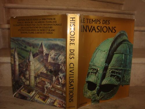 Histoire Des Civilisations. Le Temps Des Invasions Histoire Des Civilisations. Le Temps Des Invasions