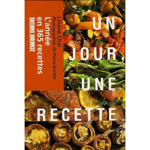 Un Jour, Une Recette - L'année En 365 Recettes