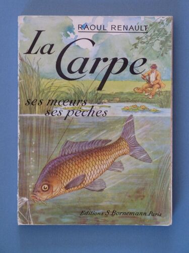 La Carpe - Ses Moeurs - Ses Pêches