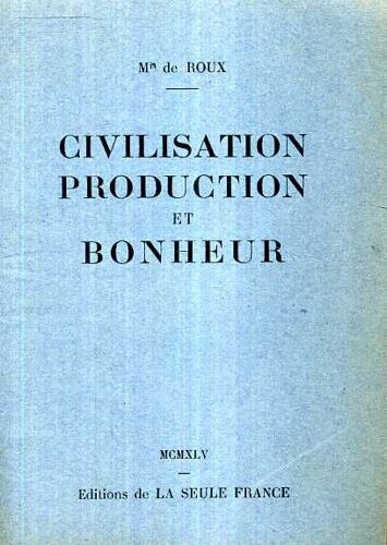 Civilisation Production Et Bonheur