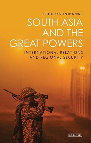South Asia And The Great Powers: International Relations And Regional Security