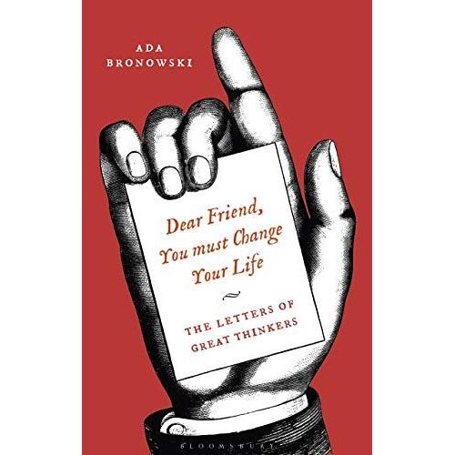 'dear Friend, You Must Change Your Life'