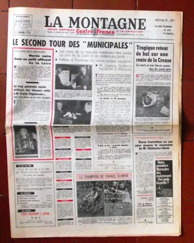 La Montagne Centre France 22 Mars 1971  N° 16961 : Le Second Tour Des Municipales.Tragique Retour De Bal Sur Une Route De La Creuse Six Morts Et Trois Bléssés Graves