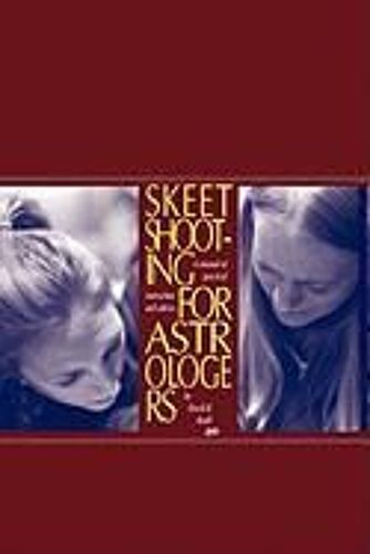 Skeet Shooting For Astrologers