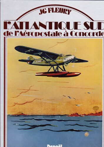 L'atlantique Sud De L'aeropostale A Concorde