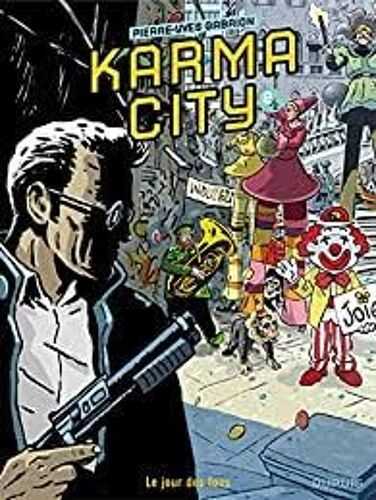Karma City 2 : Le Jour Des Fous - Pierre Yves Gabrion - Dupuis - 2019