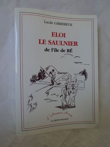 Eloi Le Saulnier De L Ile De Re