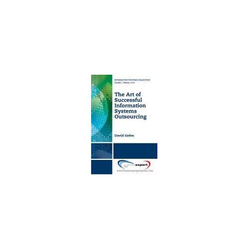 The Art Of Successful Information Systems Outsourcing