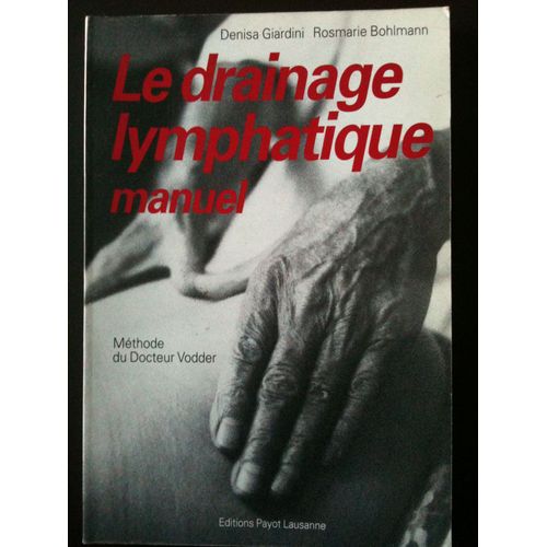 Le Drainage Lymphatique Manuel - Méthode Du Docteur Vodder